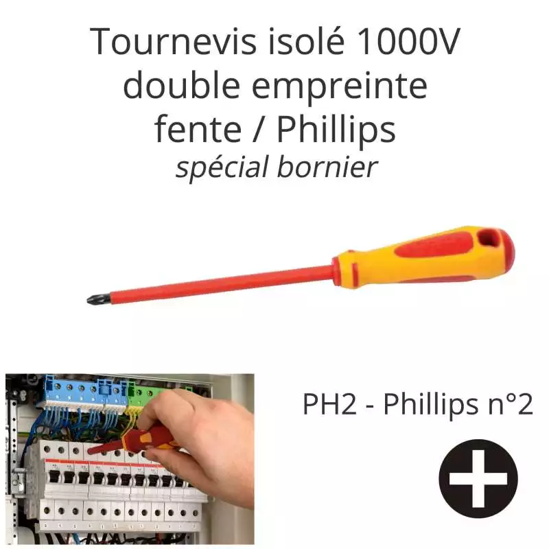 Tournevis cruciforme Phillips spécial bornier - isolé 1000V