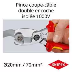 Pince coupe-câble double encoche Ø20mm / 70mm² - isolée 1000V